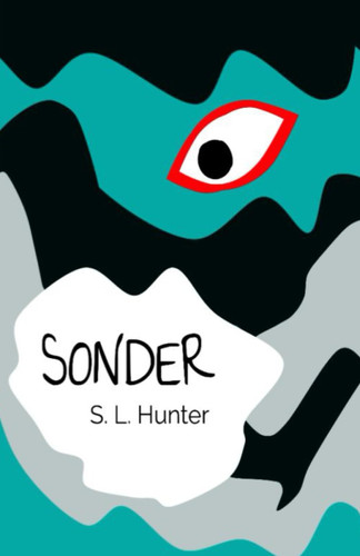 Sonder by Hunter, S. L.