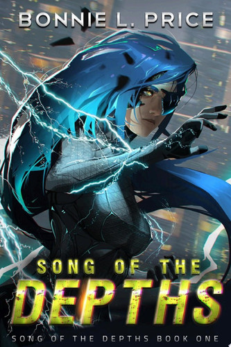 Song of the Depths A Why Choose Science Fantasy Adventure by Bonnie L. Price