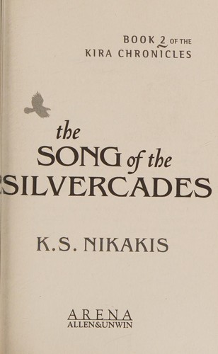 Song of the silvercades by K. S. Nikakis