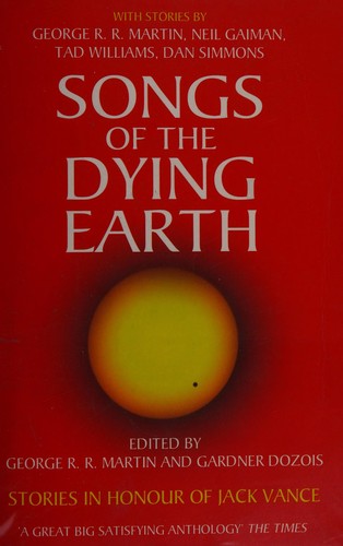 Songs of the Dying Earth by George R. R. Martin