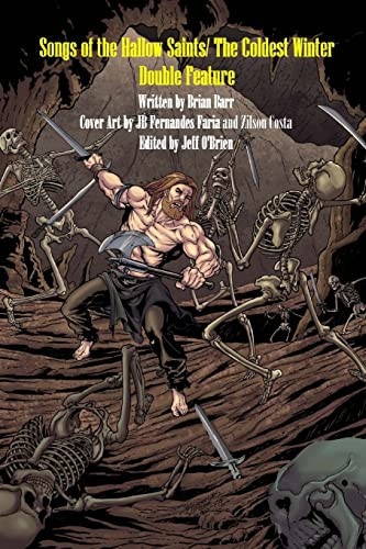 Songs of the Hallow Saints/ The Coldest Winter Horror Fantasy Double Feature by Brian Barr