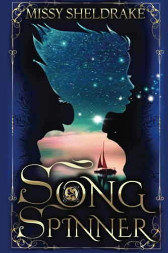 Songspinner: A Coming-of-Age Fantasy Novel by Sheldrake, Missy