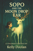 Sopo and the Moon Drop Ear by Kelly Doolan