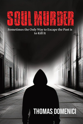 Soul Murder by Thomas Domenici