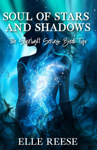 Soul of Stars and Shadows - A Magical Fantasy Romance by ELLE. REESE