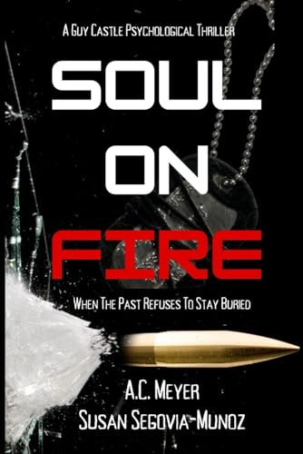 Soul on Fire A Guy Castle Psychological Thriller by SUSAN. SEGOVIA-MUNOZ