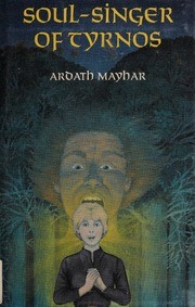 Soul-Singer of Tyrnos by Ardath Mayhar