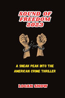 Sound of Freedom 2023 by Logan Snow