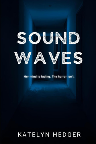 Sound Waves by Hedger, Katelyn
