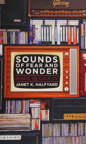Sounds of Fear and Wonder by Janet K. Halfyard