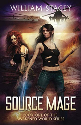 Source Mage An Urban Fantasy Military Adventure by William Stacey
