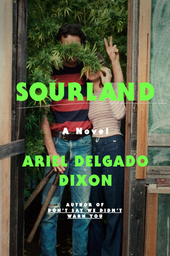 Sourland: A Novel by Dixon, Ariel Delgado
