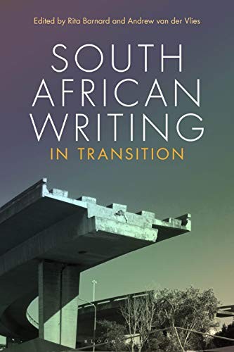 South African Writing in Transition by Rita Barnard