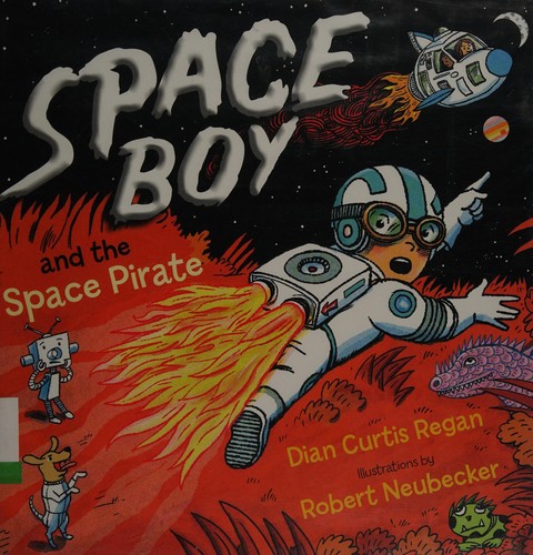 Space boy and the space pirate by Dian Curtis Regan