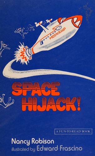Space hijack! by Nancy Robison