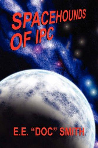 Spacehounds of IPC by Edward E. Smith