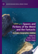 Spaces and Fictions of the Weird and the Fantastic by Julius Greve