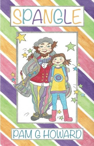 Spangle A Children's Fantasy Tale Entwined with Magic and Ghosts by Pam Howard