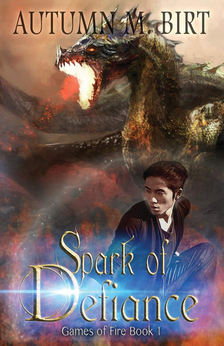Spark of Defiance Elemental Magic and Epic Fantasy Adventure by AUTUMN M. BIRT