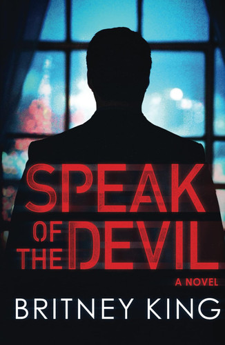 Speak of the Devil: A Psychological Thriller (New Hope Series) by King, Britney
