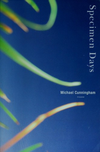 Specimen Days by Michael Cunningham