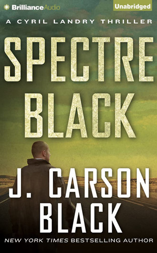 Spectre Black (Cyril Landry Thriller) by Black, J. Carson