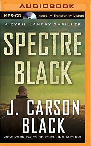 Spectre Black (Cyril Landry Thriller) by J. Carson Black