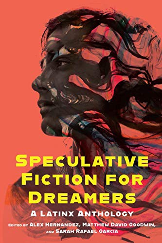 Speculative Fiction for Dreamers by Alex Hernandez