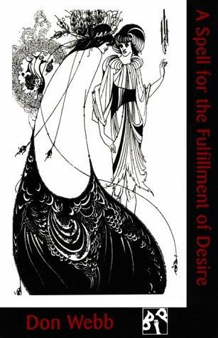 Spell for the Fulfillment of Desire by Don Webb
