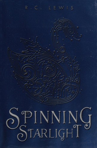 Spinning starlight by R. C. Lewis