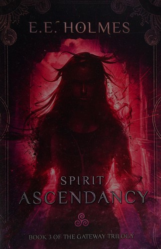 Spirit ascendancy by E. E. Holmes