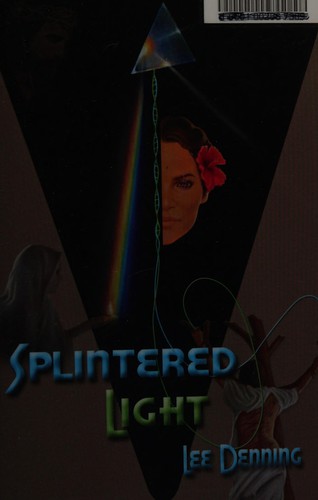 Splintered light by Lee Denning