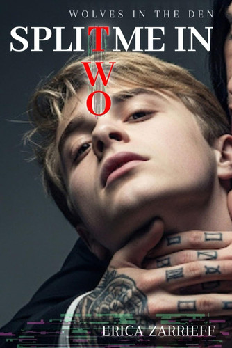 Split Me In Two: A Dark MM Thriller by Zarrieff, Erica
