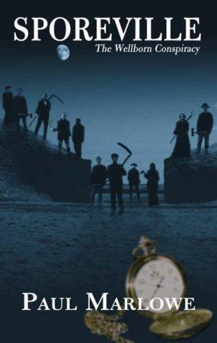Sporeville (Wellborn Conspiracy) by Paul Marlowe
