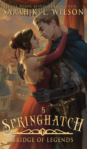 Springhatch A Tale of Fantasy and Magic by Wilson K. L. Sarah