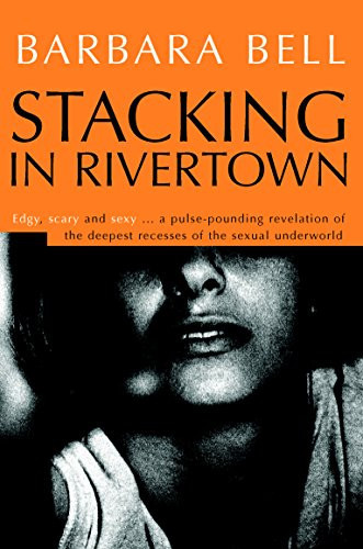 Stacking in Rivertown A Novel by Barbara Bell