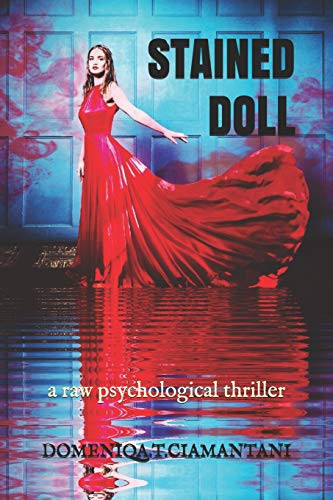 Stained Doll A Raw Psychological Thriller by Domeniqa CIAMANTANI