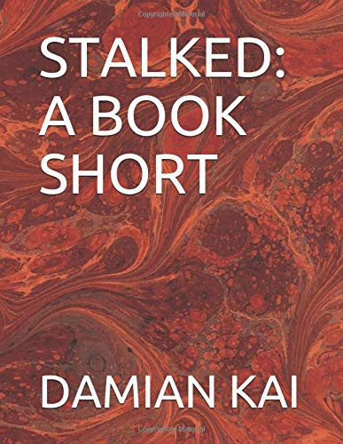 Stalked: a Book Short by Damian KAI