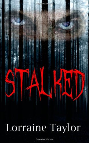 Stalked by Lorraine Taylor
