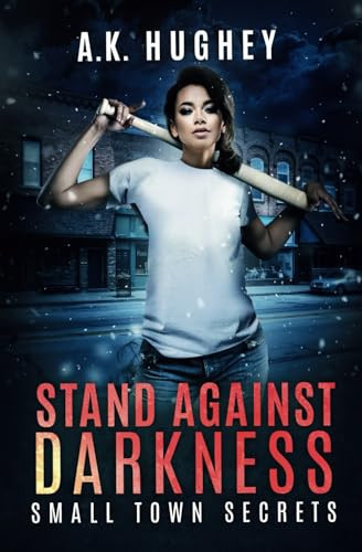 Stand Against Darkness A Vigilante Thriller Short Story by A K Hughey
