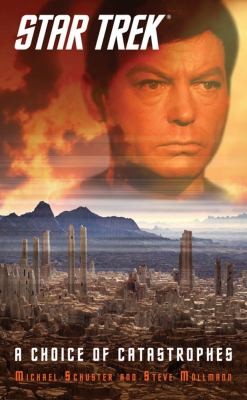 Star Trek - A Choice Of Catastrophes by Michael Schuster