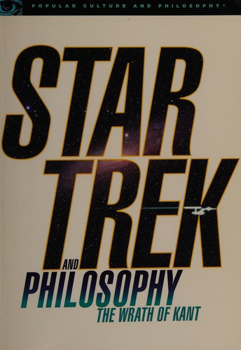 Star Trek and philosophy by Jason T. Eberl