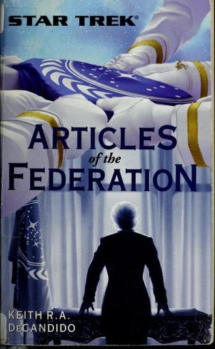 Star Trek - Articles of the Federation by Keith R. A. DeCandido