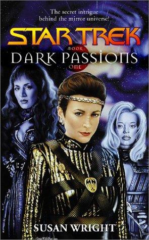 Star Trek - Dark Passions, Book One by Susan Wright