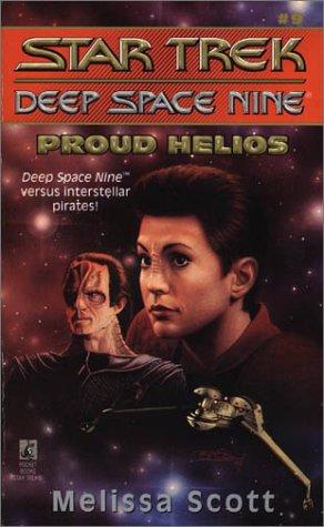 Star Trek Deep Space Nine - Proud Helios by Melissa Scott