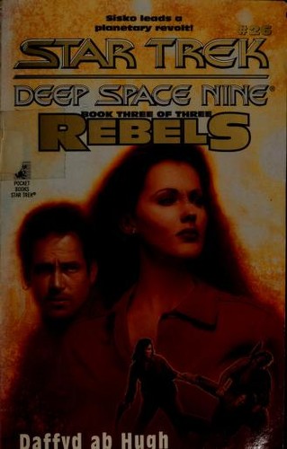 Star Trek Deep Space Nine - Rebels - The Liberated by Dafydd Ab Hugh