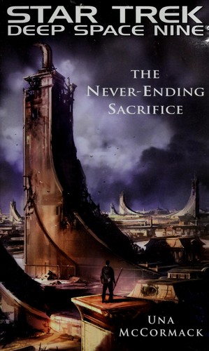 Star Trek Deep Space Nine - The Never-Ending Sacrifice by Una McCormack