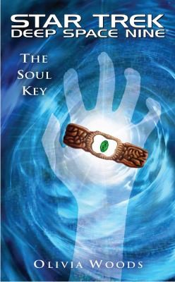 Star Trek Deep Space Nine - The Soul Key by Olivia Woods