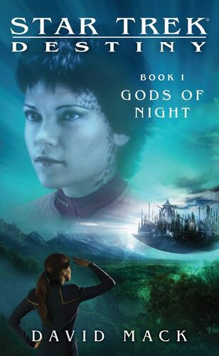 Star Trek - Destiny - Gods of Night by David Alan Mack