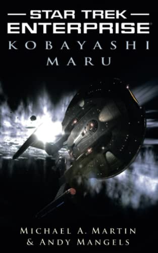 Star Trek Enterprise - Kobayashi Maru by Andy Mangels